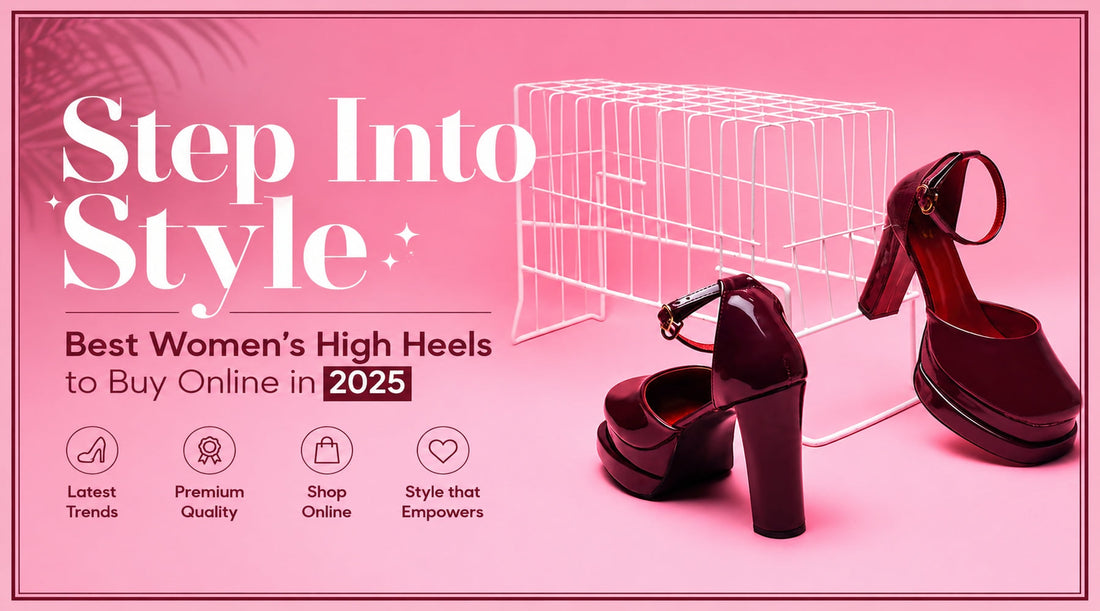 Step into Style: Best Women’s High Heels to Buy Online in 2025